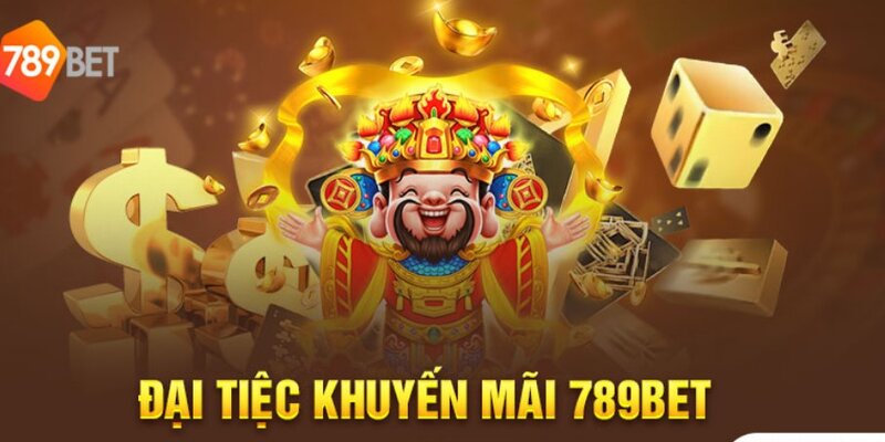 Khuyến Mãi Nổ Hũ 789bet Siêu Hoành Tráng Cực Giá Trị 